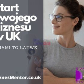 Zacznij i Rozwijaj Swój Biznes w UK z Profesjonalnym Wsparciem